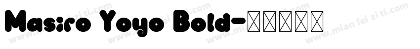 Masiro Yoyo Bold字体转换